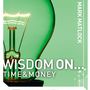 Wisdom On ... Time and Money