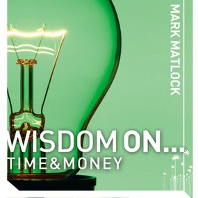 Wisdom On ... Time and Money