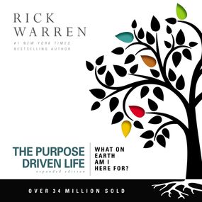 Purpose Driven Life: What on Earth Am I Here For?