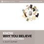 Know Why You Believe: Audio Lectures: 12 Lessons