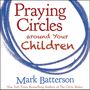 Praying Circles around Your Children