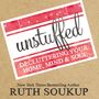 Unstuffed: Decluttering Your Home, Mind, and   Soul