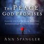 Peace God Promises: Closing the Gap Between What You Experience and What You Long For