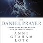 Daniel Prayer: Prayer That Moves Heaven and Changes Nations