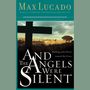 And the Angels Were Silent: Walking with Christ toward the Cross