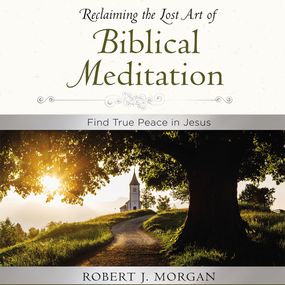Moments of Reflection: Reclaiming the Lost Art of Biblical Meditation: Find True Peace in Jesus