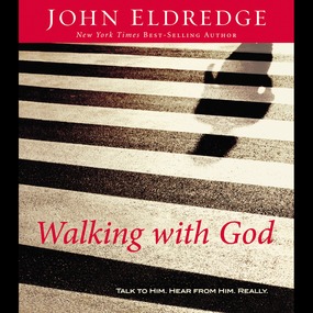 Walking with God: Talk to Him. Hear from Him. Really.