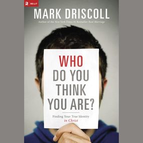 Who Do You Think You Are?: Finding Your True Identity in Christ