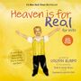 Heaven is for Real for Kids: A Little Boy's Astounding Story of His Trip to Heaven and Back