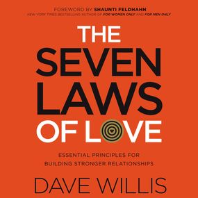 Seven Laws of Love: Essential Principles for Building Stronger Relationships