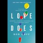 Love Does: Discover a Secretly Incredible Life in an Ordinary World