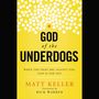 God of the Underdogs: When the Odds Are Against You, God Is For You