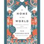 At Home in the World: Reflections on Belonging While Wandering the Globe