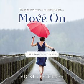 Move On: When Mercy Meets Your Mess