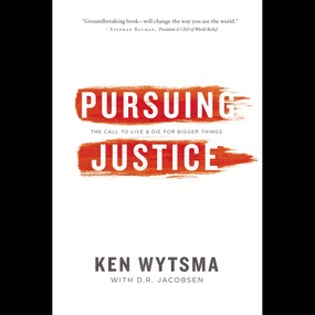 Pursuing Justice: The Call to Live and Die for Bigger Things