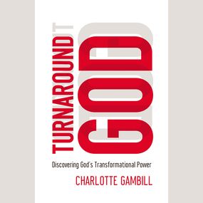 Turnaround God: Discovering God's Transformational Power