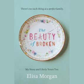 Beauty of Broken: My Story and Likely Yours Too