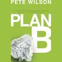 Plan B: What Do You Do When God Doesn't Show Up the Way You Thought He Would?