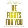 He Fights for You: Promises for Everyday Battles