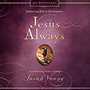 Jesus Always, with Scripture References: Embracing Joy in His Presence (a 365-Day Devotional)