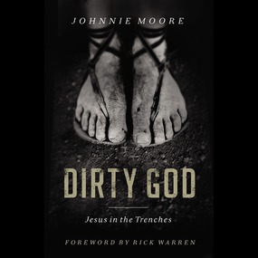 Dirty God: Jesus in the Trenches