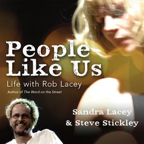 People Like Us: Life with Rob Lacey, Author of The Word on the Street