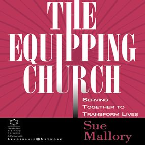 Equipping Church: Serving Together to Transform Lives