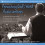 Preaching God's Word: Audio Lectures