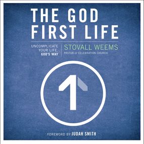 God-First Life: Uncomplicate Your Life, God's Way