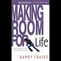 Making Room for Life: Trading Chaotic Lifestyles for Connected Relationships