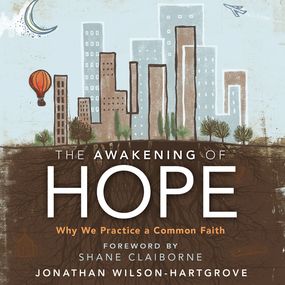 Awakening of Hope: Why We Practice a Common Faith