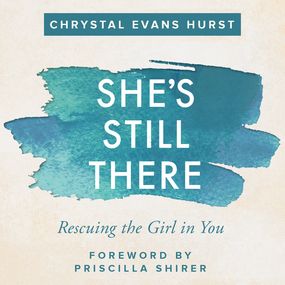 She's Still There: Rescuing the Girl in You