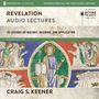 Revelation: Audio Lectures: 22 Lessons on History, Meaning, and Application