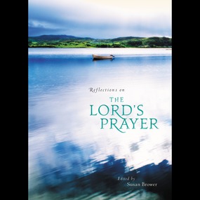 Reflections on the Lord's Prayer