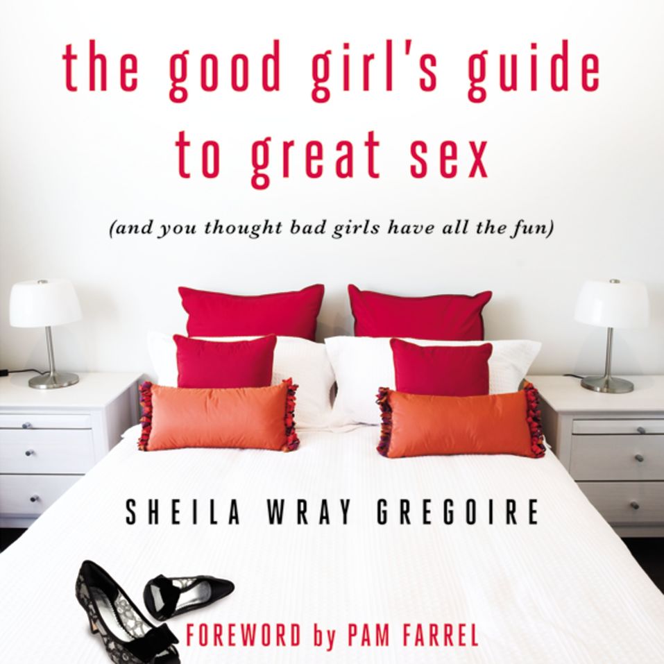 Good Girl S Guide To Great Sex Olive Tree Bible Software