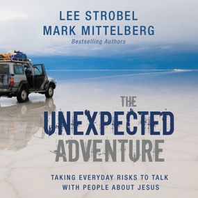 Unexpected Adventure: Taking Everyday Risks to Talk with People about Jesus