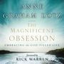 Magnificent Obsession: Embracing the God-Filled Life