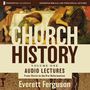 Church History, Volume One: Audio Lectures: From Christ to the Pre-Reformation