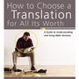 How to Choose a Translation for All Its Worth