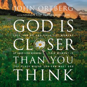 God Is Closer Than You Think