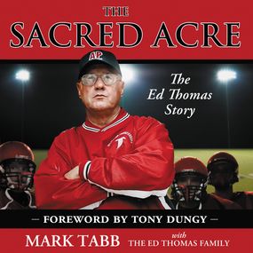 Sacred Acre: The Ed Thomas Story