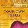 Your Own Jesus: A God Insistent on Making It Personal