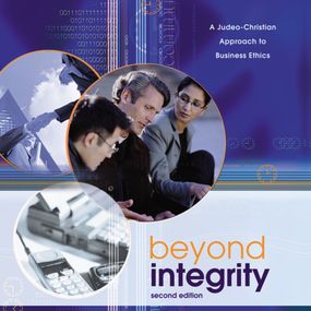 Beyond Integrity: A Judeo-Christian Approach to Business Ethics