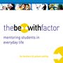 Be-With Factor: Mentoring Students in Everyday Life