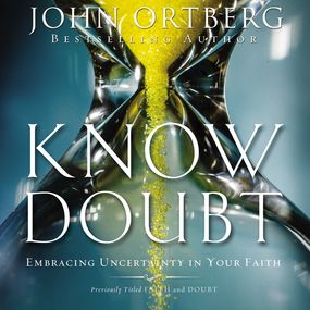 Know Doubt: Embracing Uncertainty in Your Faith