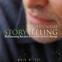 Experiential Storytelling: (Re) Discovering Narrative to Communicate God's Message