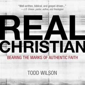 Real Christian: Bearing the Marks of Authentic Faith