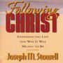 Following Christ: Experiencing Life in the Way It Was Meant to Be