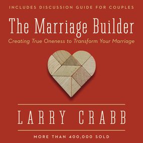 Marriage Builder: Creating True Oneness to Transform Your Marriage