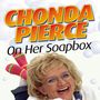Chonda Pierce on Her Soapbox